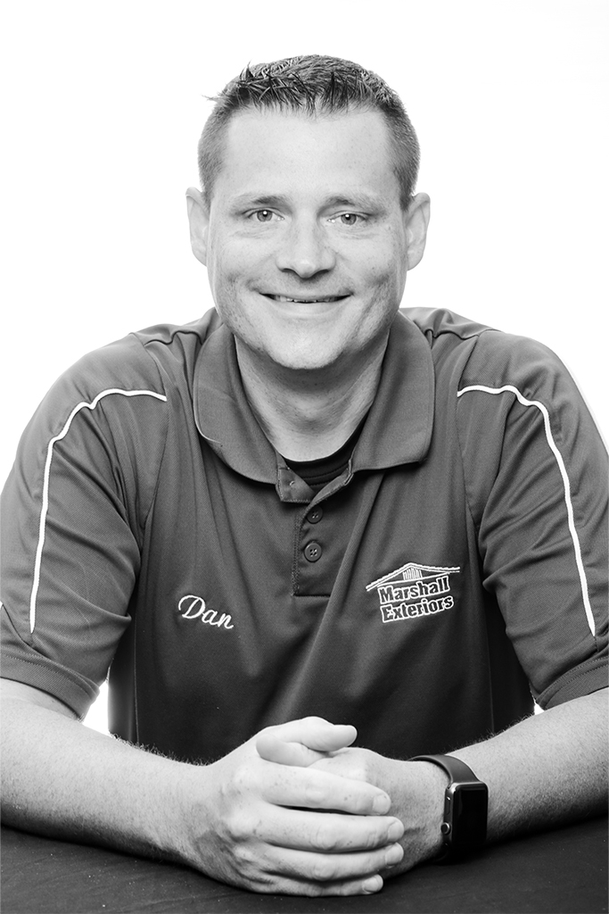 Dan is a lifelong resident of Newark, New York. He previously worked in logistics as an account manager for over twelve years. He brought his logistics and project management skills to Marshall Exteriors when he joined the company in 2016. He began as Production Manager but now holds the title of Vice President of Operations. Dan works with his teams to ensure all projects are scheduled and executed to our immense company standards while ensuring the most positive customer experience possible. Through proper planning and process management, Dan ensures that the Project Managers and their teams are set up for success. Dan also oversees a large portion of purchasing and vendor relations.  
